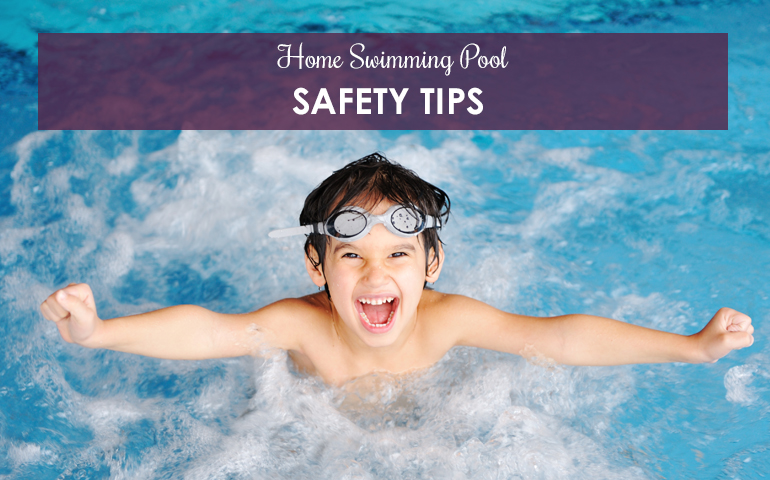 Home Swimming Pool Safety Tips